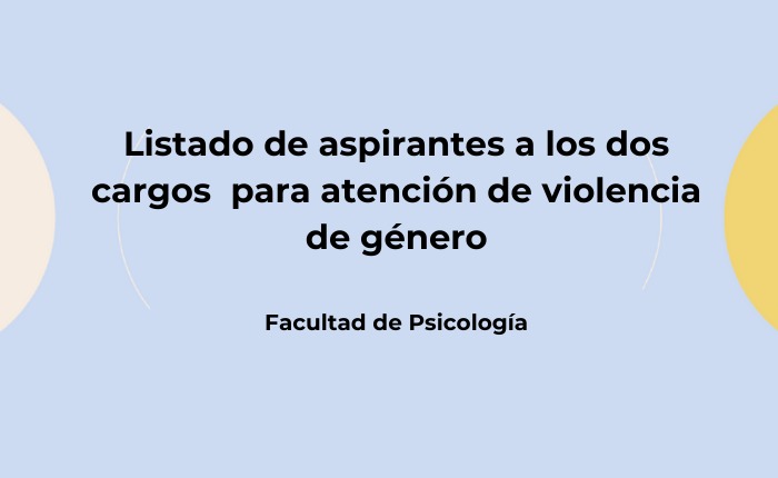 Listado de aspirantes a dos para atención de violencia de género » Facultad de Psicología Rosario