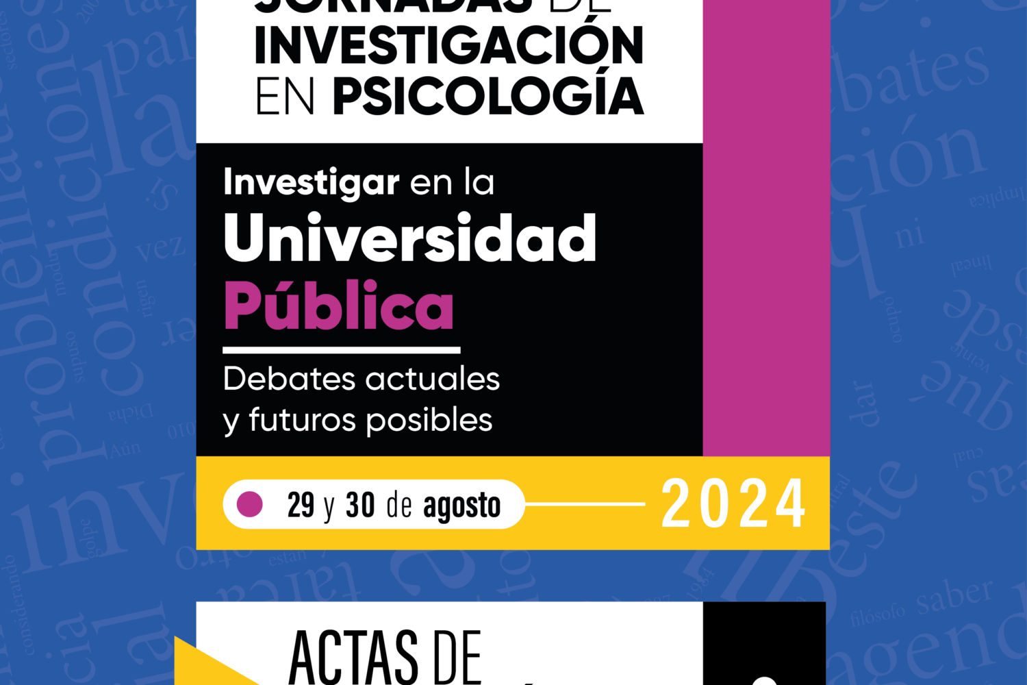 XIII jornadas de Investigación en Psicología 2021: "Investigar en la Universidad Pública. Debates actuales y futuros posibles"